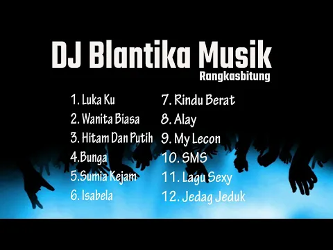 Download MP3 BLANTIKA MUSIK RANGKASBITUNG 2022 #kotarangkasbitung