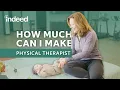 How Much Can You Make as a Physical Therapist A Day in the Life Indeed