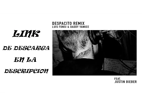 Download MP3 Luis Fonsi, Daddy Yankee - Despacito (ft. Justin Bieber) mp3 Download Link