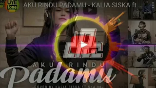Download AKU RINDU PADAMU - KALIA SISKA FT SKA 86 MP3