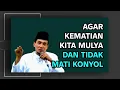 Download Lagu KH. MUKHLASON ROSYID💥 AGAR KEMATIAN KITA MULYA DAN TIDAK MATI KONYOL