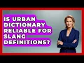Is Urban Dictionary Reliable for Slang Definitions SlangXplained