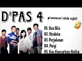 Download Lagu D'pas4 Lagu hits 2000an ||Dan Bila||Rinduku||Perjalanan||Pergi||Kau Hancurkan Hatiku||