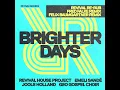 Brighter Days (Fred Falke Remix) (feat. GeO Gospel Choir) - Revival House Project, Emeli Sandé, Jools Holland & Fred Falke