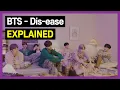 Download Lagu BTS - Dis-ease Explained by a Korean