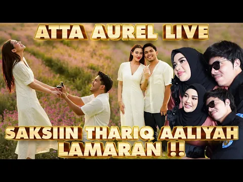 Download MP3 DETIK2 THARIQ AALIYAH LAMARAN, ATTA AUREL SAKSI LANGSUNG !!