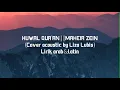 Download Lagu HUWA ALQUR'AN||MAHEIR ZEIN LIRIK(Cover by Liza Lubis)