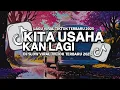 Download Lagu DJ KITA USAHAKAN LAGI VIRAL TIKTOK TERBARU