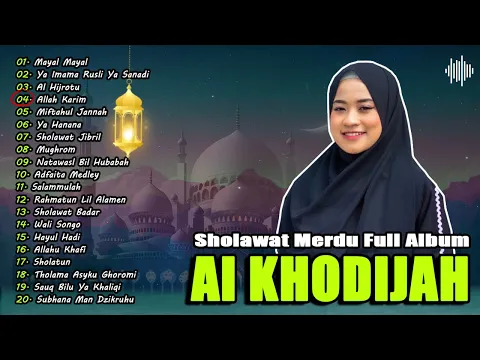 Download MP3 Full Album Sholawat Nabi AI KHODIJAH | SHOLAWAT MERDU TERBARU 2024