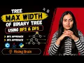 Max Width of Binary Tree BFS DFS Approach Python Java C Binary Tree DSA