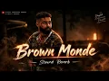 Brown Munde – AP Dhillon, Gurinder Gill | Slowed + Reverb | Deepak Kubaaania Pandit #brownmunde 