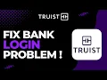 How to Fix Truist Bank Login Problem