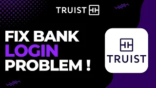 How to Fix Truist Bank Login Problem