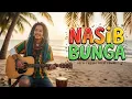 Lagu NASIB BUNGA Bersi Reggae Vocal Cowok || Musik Viral Di TikTok 