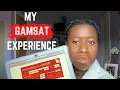 My GAMSAT experience Test day My Score Prep mistakes
