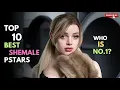 Top 10 Best Shemale Prnstars In July 2026