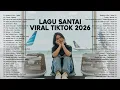 Lagu Santai Viral Tiktok 2026 🤍🎧 — Lagu Pop Indonesia Terbaru 2026 | Lagu Trending Indonesia 2026 🍃