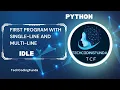 First Program with Single line and Multi line In IDLE Python TechCodingFunda