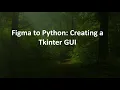 Figma to Python Creating a Tkinter GUI