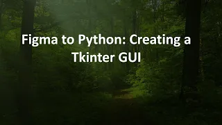 Figma to Python Creating a Tkinter GUI
