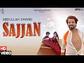 Lagu Sajjan (Official Video) Abdullah Shahid | Zara Khan | Latest Punjabi Songs 2021 | Haani Records