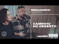 Download Lagu CAMINHO NO DESERTO (WAY MAKER) | Fernandinho e Paula - Versões