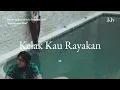 Download Lagu .Kiv - Kelak Kau Rayakan (Official Lyric Video)