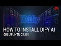 How to Install Dify AI on Ubuntu 24 04 Step-by-Step Self-Hosted Guide