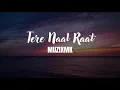 Download Lagu Tere Naal Raat | MuzixMK