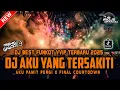 Download Lagu DJ BEST FUNKOT TERBARU‼️DJ AKU YANG TERSAKITI X AKU PAMIT PERGI X FINAL COUNTDOWN ~ NEW