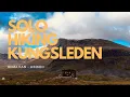 Download Lagu SOLO HIKING KUNGSLEDEN - 440 km Swedish Lapland | Hemavan - Abisko | Aug - Sept 2023