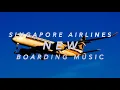 Download Lagu Singapore Airlines New Boarding Music 2021: Best Airlines Boarding Music