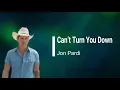 Jon Pardi -  Can't Turn You Down (Lyrics)