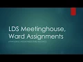 LDS Meetinghouse Ward Assignments