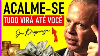 🟣ACALME-SE e Você Manifestará tudo que Deseja - Joe Dispenza