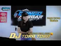 Download Lagu DJ TORA TORA Special Party (BONGOBARBAR)