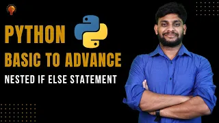 Nested if else statement Python Beginner to Advance Python Tutorial