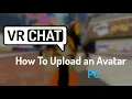VRChat How To Upload an Avatar Unity 2019