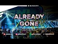 Download Lagu Dj Pargoy ❗Already Gone Full Nyeni