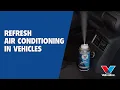 REFRESH AIR CONDITIONING IN VEHICLES using this effective VALVOLINE AIRCO REFRESHER Technical Sprays