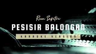 Download Rien Safitri - Pesisir Balongan - Karaoke Version #karaokeversion #karaoketarling MP3