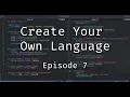 Create a Programming Language - Episode 7 Parsing All Primary Expressions