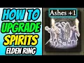 How To Upgrade Spirits in Elden Ring Grave Glovewort Levels 1 2 3 4 5 Locations