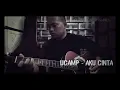 Download Lagu UCAMP - AKU CINTA   COVER AKUSTIK By Guardjon