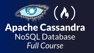 Apache Cassandra Database - Full Course for Beginners