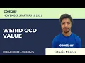 MAXGCDVAL WEIRD GCD VALUE November Starters 18 2021 Problem Solutions CodeChef