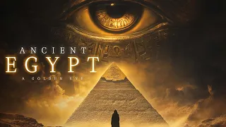 A Golden EYE Of Horus Ancient Egyptian Meditation Music The Spirit Of Egypt 