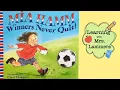 Winners Never Quit by Mia Hamm Read Aloud