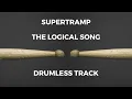 Download Lagu Supertramp - The Logical Song (drumless)