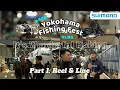2026 Yokohama Fishing Fest New Shimano Reels Line Vlog